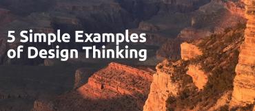 5 Simple Examples of Design Thinking