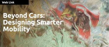 Beyond Cars: Designing Smarter Mobility by IDEO