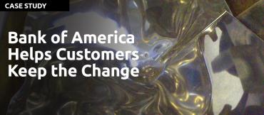 Bank of America Helps Customers Keep the Change with IDEO