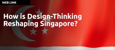 How is Design-Thinking reshaping Singapore? Interview with Jeffrey Ho, Executive Director of the DesignSingapore Council