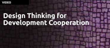 Design Thinking for Development Cooperation a TEDTalk by Victoria Peter.