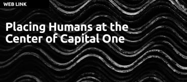 Capital One Design Thinking: Placing Humans at the Center