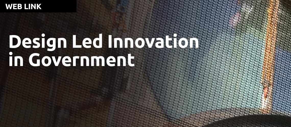 Design Led Innovation in Government